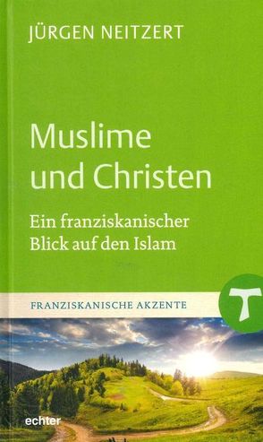 Muslime und Christen von Neitzert,  Jürgen