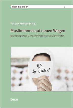 MuslimInnen auf neuen Wegen von Amirpur,  Katajun