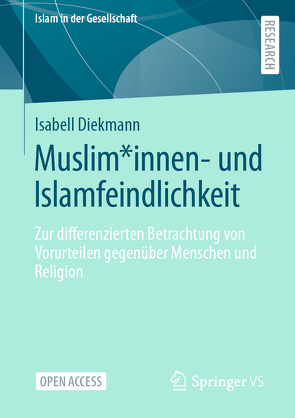 Muslim*innen- und Islamfeindlichkeit von Diekmann,  Isabell