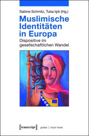 Muslimische Identitäten in Europa von Isik,  Tuba, Schmitz,  Sabine