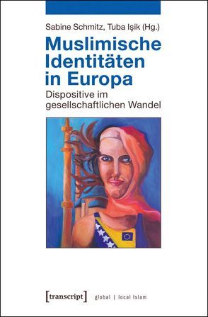 Muslimische Identitäten in Europa von Isik,  Tuba, Schmitz,  Sabine