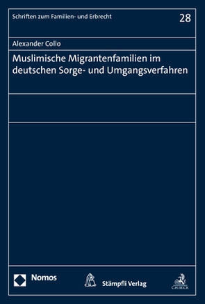 Muslimische Migrantenfamilien im deutschen Sorge- und Umgangsverfahren von Collo,  Alexander