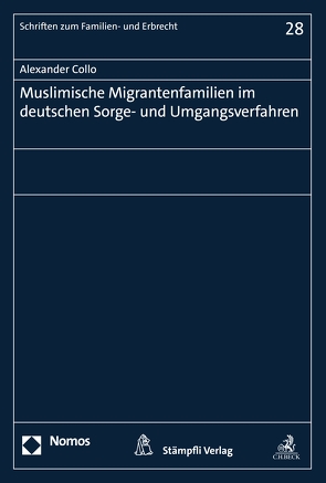 Muslimische Migrantenfamilien im deutschen Sorge- und Umgangsverfahren von Collo,  Alexander