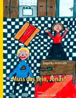 Muss das sein, Jonas? von Immerath,  Angelika