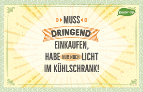 Muss dringend einkaufen, habe nur noch Licht im Kühlschrank! von Engeln,  Reinhard