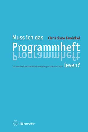 Muss ich das Programmheft lesen? von Tewinkel,  Christiane