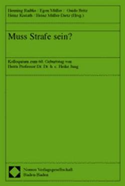 Muss Strafe sein? von Britz,  Guido, Koriath,  Heinz, Müller,  Egon, Müller-Dietz,  Heinz, Radtke,  Henning