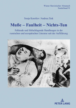 Muße – Faulheit – Nichtstun von Koroliov,  Sonja, Zink,  Andrea