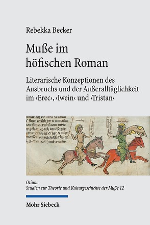 Muße im höfischen Roman von Becker,  Rebekka