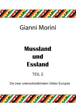 Mussland und Essland Teil 2 von Morini,  Gianni