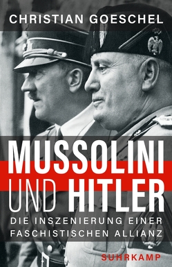 Mussolini und Hitler von Goeschel,  Christian