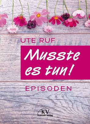 Musste es tun! von Ruf,  Ute