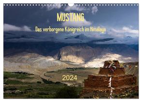 MUSTANG – das verborgene Königreich im Himalaya (Wandkalender 2024 DIN A3 quer), CALVENDO Monatskalender von Koenig,  Jens