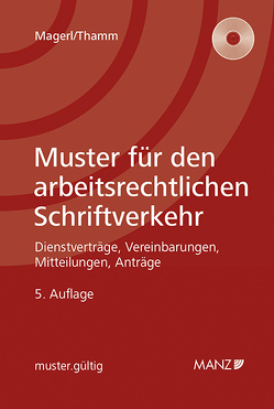 Muster für den arbeitsrechtlichen Schriftverkehr von Magerl,  Susanne, Thamm,  Andreas