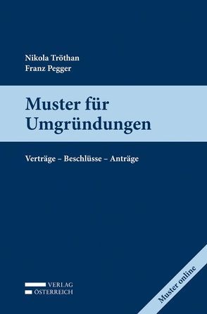 Muster für Umgründungen von Pegger,  Franz, Tröthan,  Nikola