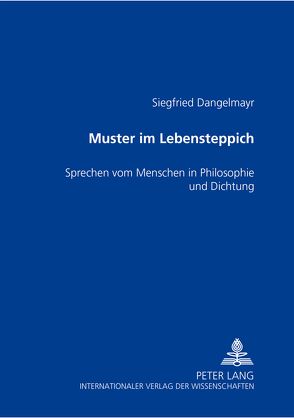 «Muster im Lebensteppich» von Dangelmayr,  Siegfried