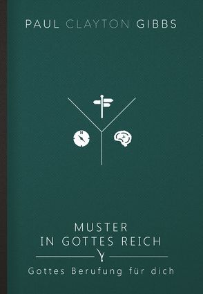 Muster in Gottes Reich von Gibbs,  Paul Clayton, Karth,  Markus