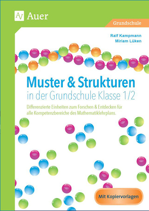 Muster & Strukturen in der Grundschule Klasse 1/2 von Kampmann,  Ralf