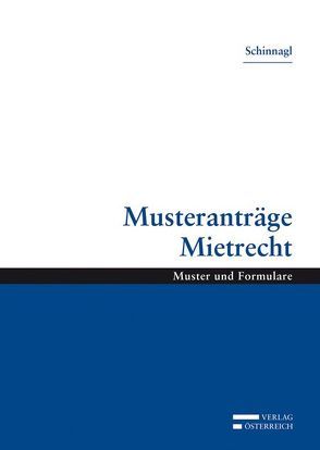 Musteranträge Mietrecht von Schinnagl,  Michaela
