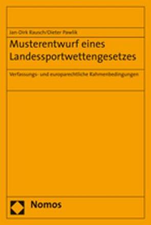 Musterentwurf eines Landessportwettengesetzes von Pawlik,  Dieter, Rausch,  Jan-Dirk