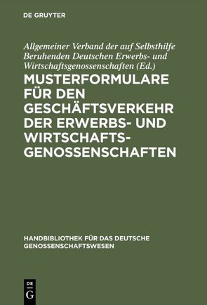 Musterformulare für den Geschäftsverkehr der Erwerbs- und Wirtschaftsgenossenschaften