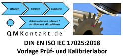 Musterhandbuch Prüf- und Kalibrierlabor nach DIN EN ISO / IEC 17025:2018 und DIN EN ISO 9001:2015 von Seiler,  Klaus