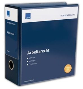 Mustersammlung Arbeitsrecht von Dr. Holzinger,  Diana LL.M., Mag. Ferner,  Magdalena, Mag. Futterknecht,  Andrea, Mag. Hammer,  Severin, Mag. Laback,  Petra, Mag. Noss,  Vera LL.M., Mag. Unger,  Sylvia