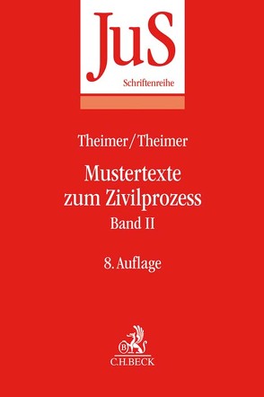 Mustertexte zum Zivilprozess Band II: Besondere Verfahren erster und zweiter Instanz, Relationstechnik von Tempel,  Otto, Theimer,  Anette, Theimer,  Clemens