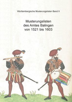 Musterungslisten des Amtes Balingen von 1521 bis 1603 von Klöpfer,  Martin, Zahawi,  Lisbeth