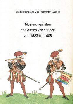 Musterungslisten des Amtes Winnenden von 1523 bis 1608 von Bihlmaier,  Kurt, Klöpfer,  Martin