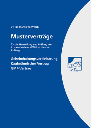 Musterverträge für die Herstellung und Prüfung von Arzneimitteln und Wirkstoffen im Auftrag