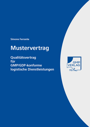 Mustervertrag Qualitätsvertrag für GMP/GDP-konforme logistische Dienstleistungen