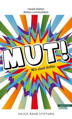 Mut! von Lorentschitsch ,  Bettina, Mahrer,  Harald