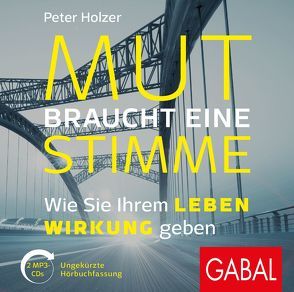 Mut braucht eine Stimme von Holzer,  Peter, Scherwenikas,  Matthias