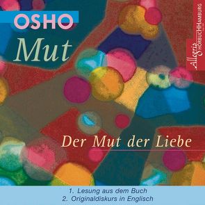 Mut – Der Mut der Liebe von Osho, Schicha,  Ralph