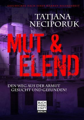 Mut & Elend von Neciporuk,  Tatjana