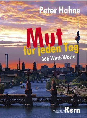 Mut für jeden Tag von Hahne,  Peter