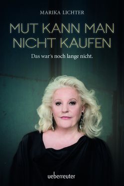 Mut kann man nicht kaufen von Lichter,  Marika, Rabus,  Silke