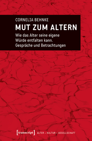 Mut zum Altern von Behnke-Vonier,  Cornelia