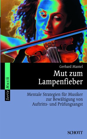 Mut zum Lampenfieber von Mantel,  Gerhard