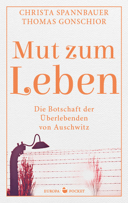 Mut zum Leben von Gonschior,  Thomas, Spannbauer,  Christa