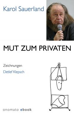 Mut zum Privaten von Klepsch,  Detlef, Sauerland,  Karol, Schülke,  Anne