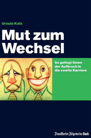 Mut zum Wechsel von Kals,  Ursula