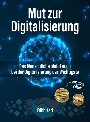 Mut zur Digitalisierung von Karl,  Edith