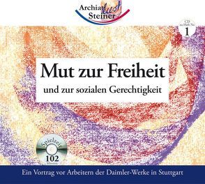 Mut zur Freiheit von Archiati,  Pietro, Steiner,  Rudolf