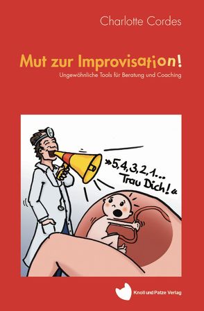 Mut zur Improvisation von Cordes,  Charlotte