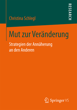 Mut zur Veränderung von Schlegl,  Christina