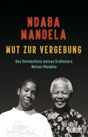 Mut zur Vergebung von Hald,  Katja, Lutosch,  Heide, Mandela,  Ndaba, Ranke,  Elsbeth