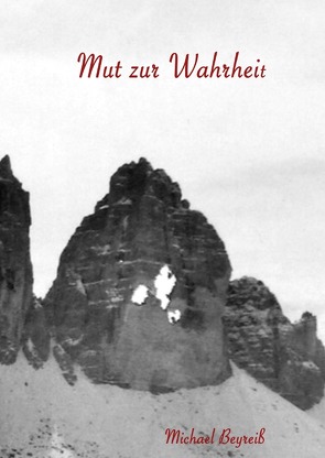 Mut zur Wahrheit von Beyreiß,  Michael