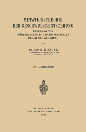 Mutationstheorie der Geschwulst-Entstehung von Bauer,  Karl H.